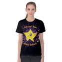 Stars can t shine without darkness Women s Cotton Tee View1