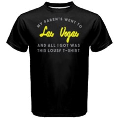 My Parents Went To Las Vegas -  Men s Cotton Tee by FunnySaying