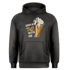 Grey Drink Beer With Me Men s Pullover Hoodie by FunnySaying