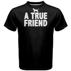 A True Friend - Men s Cotton Tee by FunnySaying