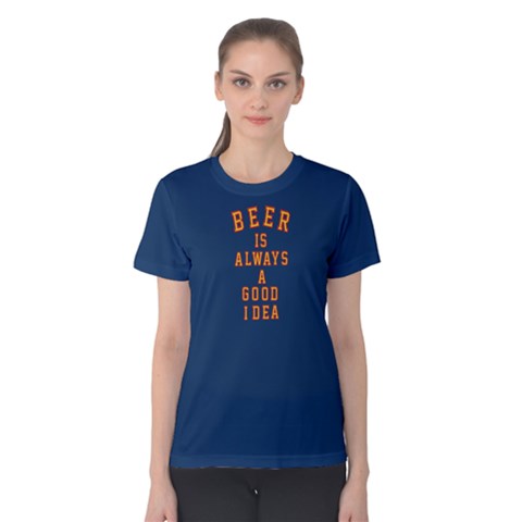 Blue Beer Is Always A Good Idea Women s Cotton Tee by FunnySaying