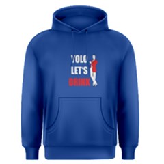 Blue Yolo Let s Drink Men s Pullover Hoodie by FunnySaying