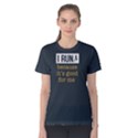 I run becasue it s good for me - Women s Cotton Tee View1