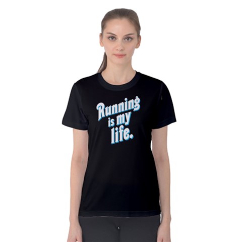 Running Is My Life - Women s Cotton Tee by FunnySaying