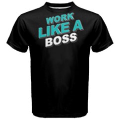 Work Like A Boss - Men s Cotton Tee by FunnySaying