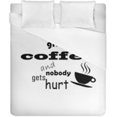 Give Me Coffee And Nobody Gets Hurt Duvet Cover (california King Size) by Valentinaart