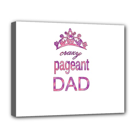 Crazy Pageant Dad Deluxe Canvas 20  X 16   by Valentinaart