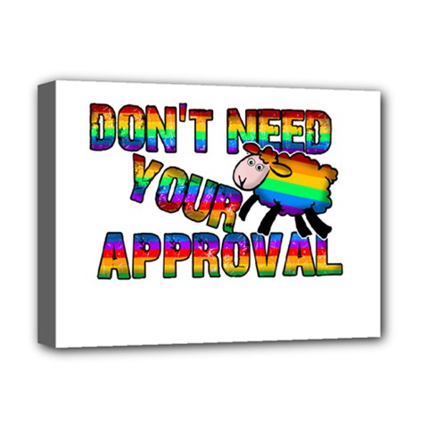 Dont Need Your Approval Deluxe Canvas 16  X 12   by Valentinaart