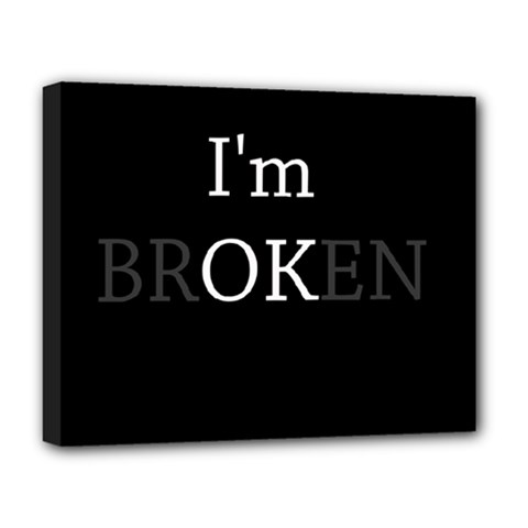 I Am Ok - Broken Deluxe Canvas 20  X 16   by Valentinaart