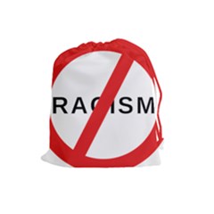 No Racism Drawstring Pouches (large)  by demongstore