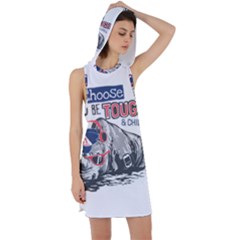 Choose To Be Tough & Chill Racer Back Hoodie Dress by Bigfootshirtshop