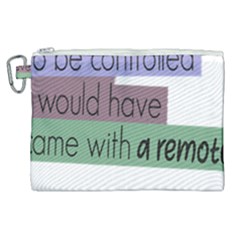 Woman T- Shirt If I Was Meant To Be Controlled I Would Have Came With A Remote T- Shirt Canvas Cosmetic Bag (xl) by maxcute