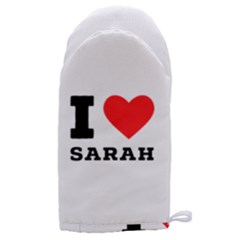 I Love Sarah Microwave Oven Glove by ilovewhateva