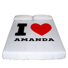 I Love Amanda Fitted Sheet (queen Size) by ilovewhateva