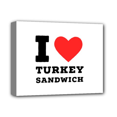 I Love Turkey Sandwich Deluxe Canvas 14  X 11  (stretched) by ilovewhateva