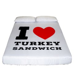 I Love Turkey Sandwich Fitted Sheet (california King Size) by ilovewhateva