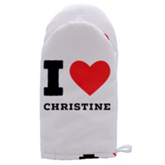 I Love Christine Microwave Oven Glove by ilovewhateva