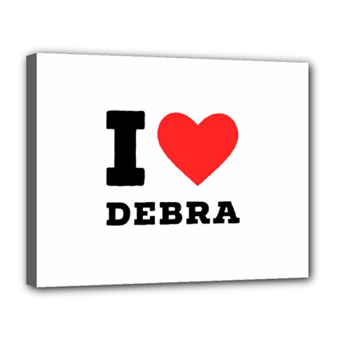 I Love Debra Canvas 14  X 11  (stretched) by ilovewhateva