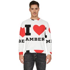 I Love Amber Men s Fleece Sweatshirt by ilovewhateva