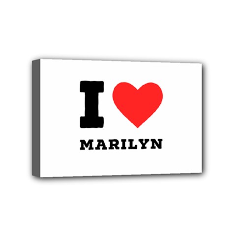 I Love Marilyn Mini Canvas 6  X 4  (stretched) by ilovewhateva