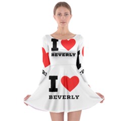I Love Beverly Long Sleeve Skater Dress by ilovewhateva