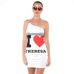 I Love Theresa One Soulder Bodycon Dress by ilovewhateva