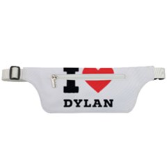 I Love Dylan  Active Waist Bag by ilovewhateva