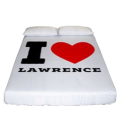 I Love Lawrence Fitted Sheet (king Size) by ilovewhateva