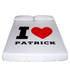 I Love Patrick  Fitted Sheet (california King Size) by ilovewhateva