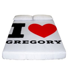 I Love Gregory Fitted Sheet (king Size) by ilovewhateva