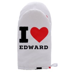 I Love Edward Microwave Oven Glove by ilovewhateva