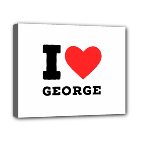I Love George Canvas 10  X 8  (stretched) by ilovewhateva