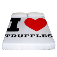 I Love Truffles Fitted Sheet (queen Size) by ilovewhateva