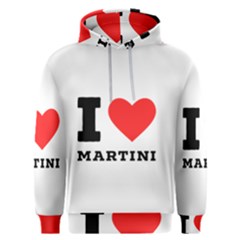 I Love Martini Men s Overhead Hoodie by ilovewhateva