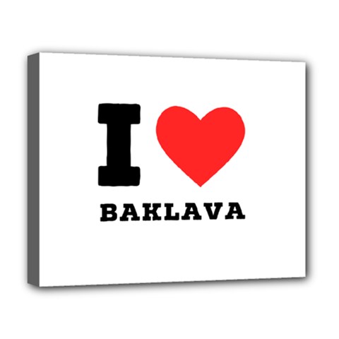 I Love Baklava Deluxe Canvas 20  X 16  (stretched) by ilovewhateva
