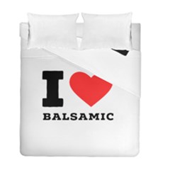 I Love Balsamic Duvet Cover Double Side (full/ Double Size) by ilovewhateva