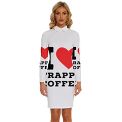 I Love Frappe Coffee Long Sleeve Shirt Collar Bodycon Dress by ilovewhateva