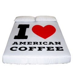 I Love American Coffee Fitted Sheet (california King Size) by ilovewhateva