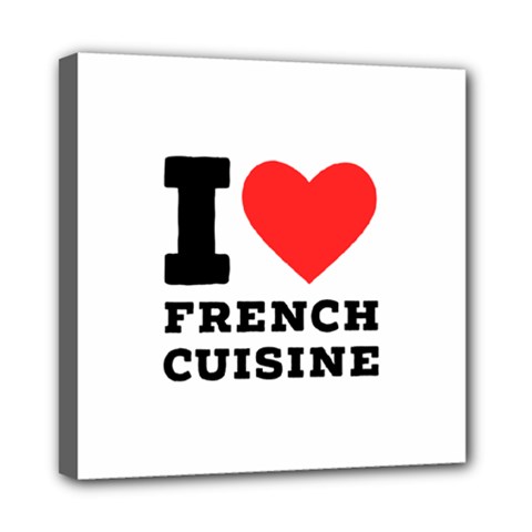 I Love French Cuisine Mini Canvas 8  X 8  (stretched) by ilovewhateva