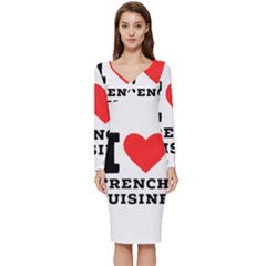 I Love French Cuisine Long Sleeve V-neck Bodycon Dress  by ilovewhateva