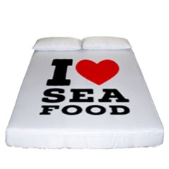 I Love Sea Food Fitted Sheet (california King Size) by ilovewhateva