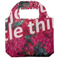 Indulge In Life s Small Pleasures  Foldable Grocery Recycle Bag by dflcprintsclothing