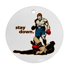 Stay Down Boxing Ornament (round) by MegaSportsFan