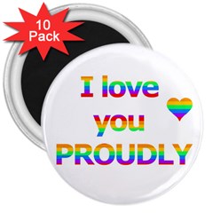 Proudly Love 3  Magnets (10 Pack)  by Valentinaart