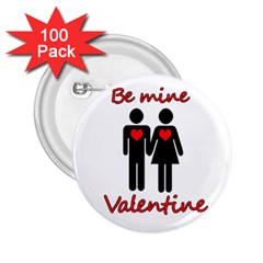 Be Mine Valentine 2 25  Buttons (100 Pack)  by Valentinaart