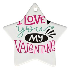 I Love You My Valentine (white) Our Two Hearts Pattern (white) Star Ornament (two Sides) by FashionFling