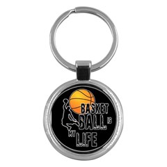 Basketball Is My Life Key Chains (round)  by Valentinaart