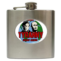 Make Tyranny Great Again Hip Flask (6 Oz) by Valentinaart