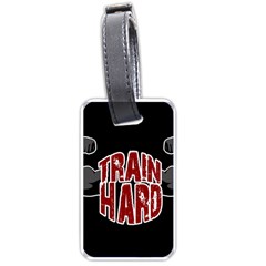 Train Hard Luggage Tags (one Side)  by Valentinaart
