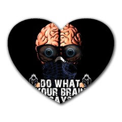 Do What Your Brain Says Heart Mousepads by Valentinaart
